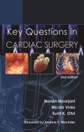 Key Questions in Cardiac Surgery di Narain Moorjani, Nicola Viola, Sunil K Ohri edito da TFM PUB LTD