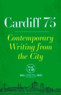 Cardiff 75 edito da Parthian Books