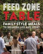 Feed Zone Table di Biju Thomas, Allen Lim edito da VeloPress
