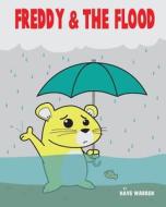Freddy & the Flood di Dave Warren edito da Createspace Independent Publishing Platform