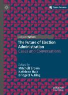 The Future of Election Administration edito da Springer International Publishing