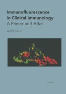 Immunofluorescence in Clinical Immunology di Wulf B. Storch edito da Birkhäuser Basel