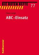 ABC-Einsatz di Claus Lange edito da Kohlhammer W.