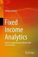 Fixed Income Analytics di Wolfgang Marty edito da Springer-Verlag GmbH