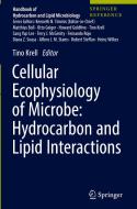 Cellular Ecophysiology Of Microbe: Hydrocarbon And Lipid Interactions edito da Springer International Publishing Ag