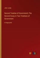 Second Treatise of Government; The Second Essay in Two Treatises of Government di John Locke edito da Outlook Verlag