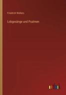 Lobgesänge und Psalmen di Friedrich Wolters edito da Outlook Verlag