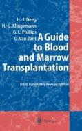 A Guide to Blood and Marrow Transplantation di H. Joachim Deeg, Hans-Georg Klingemann, Gordon L. Phillips edito da Springer