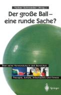 Der große Ball - eine runde Sache? edito da Springer Berlin Heidelberg