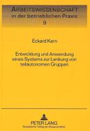 Entwicklung und Anwendung eines Systems zur Lenkung von teilautonomen Gruppen di Eckard Kern edito da Lang, Peter GmbH