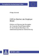 CSR im Zeichen der Employer Brand di Philipp Schmidt edito da Lang, Peter GmbH