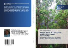 Sacred Ritual of Tara Bandu and Environmental Stewardship di Jose Cornelio Guterres edito da SPS