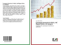 L'assegno bancario in Italia, nel Regno Unito e in Spagna di Antonella Galletti edito da Edizioni Accademiche Italiane