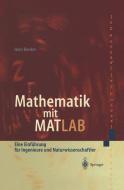 Mathematik mit MATLAB di Hans Benker edito da Springer Berlin Heidelberg