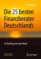 Die 49 besten Finanzberater Deutschlands im Ranking von Jean Meyer di Jean Meyer edito da Springer-Verlag GmbH