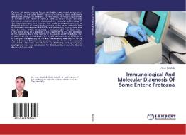 Immunological And Molecular Diagnosis Of Some Enteric Protozoa di Amer Ragheb edito da LAP Lambert Academic Publishing