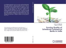 Earning Quality of Scheduled Commercial Banks In India di Selvakumar Marimuthu, Nagalakshmi Muthiah edito da LAP Lambert Academic Publishing