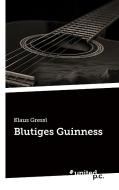 Blutiges Guinness di Klaus Gressl edito da united p.c. Verlag