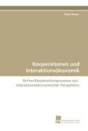 Kooperationen und Interaktionsökonomik di Ralph Meyer edito da Südwestdeutscher Verlag für Hochschulschriften AG  Co. KG