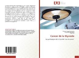 Cancer de la thyroïde di Achwak Fatna Bendouida, Soraya Moulessehoul, Aïcha Rih edito da Editions universitaires europeennes EUE