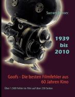 Goofs - Die Besten Filmfehler Aus 60 Jahren Kino di Sucram Nenoec edito da Books on Demand