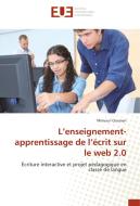 L'enseignement-apprentissage de l'écrit sur le web 2.0 di Mimoun Ouamari edito da Editions universitaires europeennes EUE
