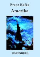 Amerika di Franz Kafka edito da Hofenberg