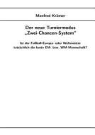 Der Neue Turniermodus Zwei-chancen-system" di Manfred Kramer edito da Books On Demand