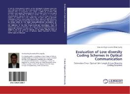 Evaluation of Low diversity Coding Schemes in Optical Communication di Venkata Raghavendra Miriampally edito da LAP Lambert Acad. Publ.