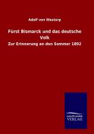 Fürst Bismarck und das deutsche Volk di Adolf von Westarp edito da TP Verone Publishing