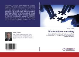 The forbidden marketing di Dzanin Uzunovic edito da LAP Lambert Academic Publishing