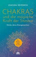 Chakras und die magische Kraft der Stimme di Joachim Sevenich edito da Via Nova, Verlag