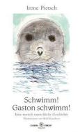Schwimm! Gaston schwimm! di Irene Pietsch edito da Germa- Press Verlag GmbH