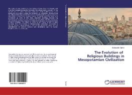 The Evolution of Religious Buildings in Mesopotamian Civilization di Amineddin Salimi edito da LAP Lambert Academic Publishing