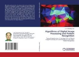 Algorithms of Digital Image Processing and Pattern Recognition di Javier Montenegro Joo edito da LAP Lambert Academic Publishing