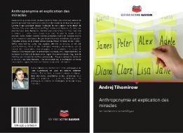 Anthroponymie et explication des miracles di Andrej Tihomirow edito da Editions Notre Savoir