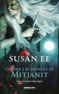 Cinder i el príncep de Mitjanit di Susan Ee edito da Obscura Editorial, SL