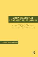 Organizational Learning in Schools di Kenneth A. Leithwood edito da Taylor & Francis