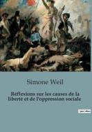 Réflexions sur les causes de la liberté et de l'oppression sociale di Simone Weil edito da SHS Éditions