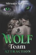 Wolf Team - ATTRACTION di McGuire Miranda McGuire edito da Independently Published