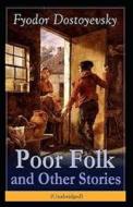 Poor Folk illustarted di Fyodor Mikhailovich Dostoyevsky edito da UNICORN PUB GROUP