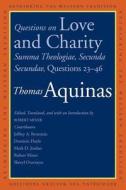 Questions on Love and Charity - Summa Theologiae, Secunda Secundae, Questions 23-46 di Thomas Aquinas edito da Yale University Press