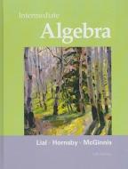 Intermediate Algebra di Margaret L. Lial, John Hornsby, Terry McGinnis edito da Pearson Education (us)