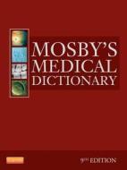 Mosby\'s Medical Dictionary di Mosby edito da Elsevier - Health Sciences Division