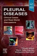 Pleural Diseases: Clinical Cases and Real-World Discussions di Claudio Sorino, David J. Feller-Kopman, Giampietro Marchetti edito da ELSEVIER