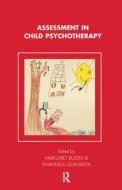 Assessment in Child Psychotherapy di EMANUELA QUAGLIATA edito da Taylor & Francis Ltd