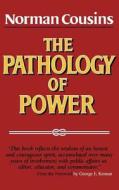 The Pathology of Power di Norman Cousins edito da W. W. Norton & Company