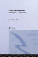 Global Metropolitan di John Rennie Short edito da Taylor & Francis Ltd