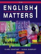 English Matters 11-14 Student Book 1 di Clare Constant, Susan Duberley edito da Pearson Education Limited