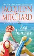 Still Summer di Jacquelyn Mitchard edito da Grand Central Publishing